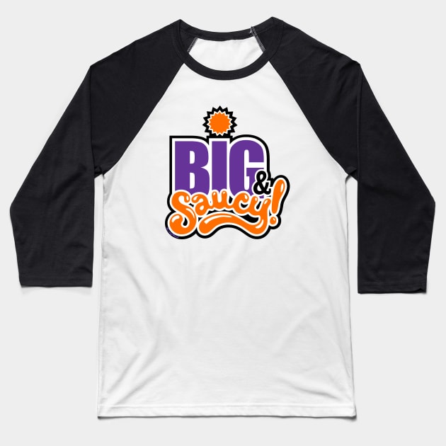 Phoenix: BIG & Saucy (Full Color) Baseball T-Shirt by CraigAhamil